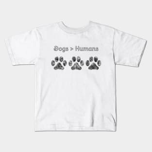 Dogs are better than Humans Grey Paws Kids T-Shirt